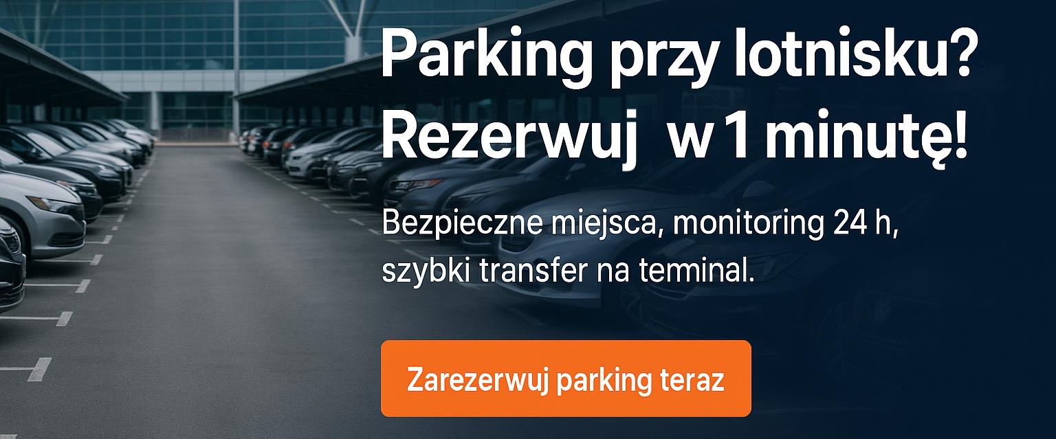 Parking przy lotnisku? Rezerwuj w 1 minutę!